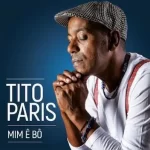 Tito Paris - Mim Ê Bô